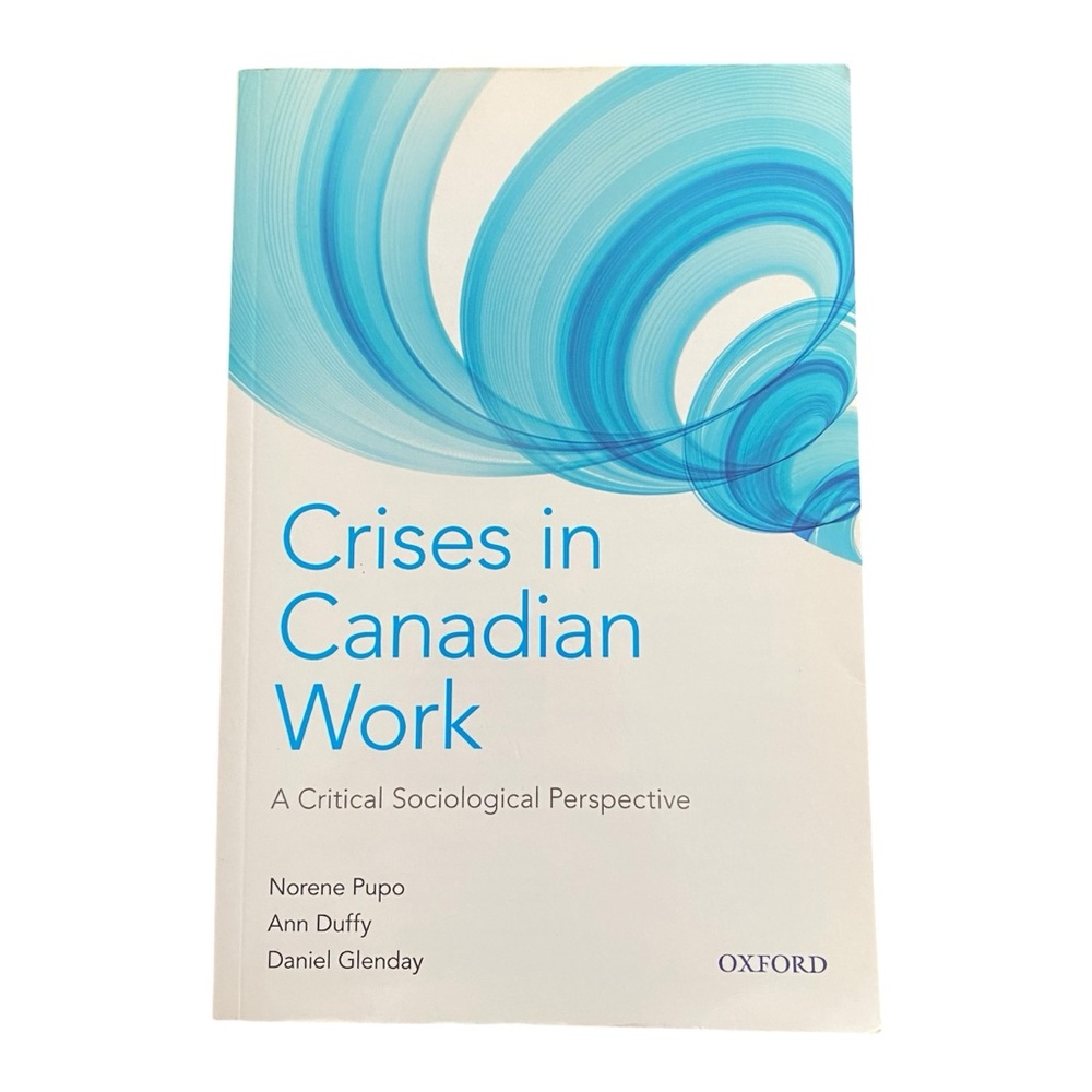 Crises in Canadian Work: A Critical Sociological Perspective